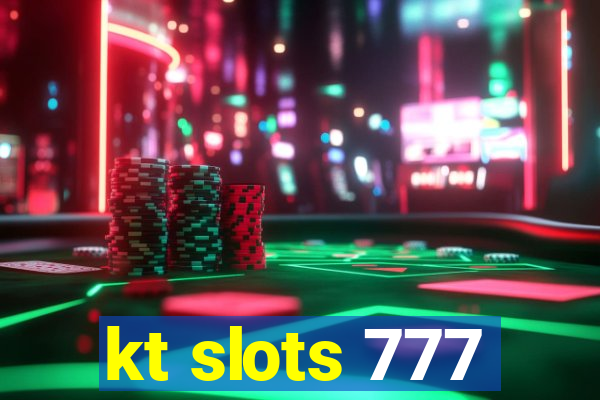 kt slots 777